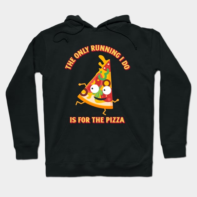 Will Run For Pizza Hoodie by MONMON-75